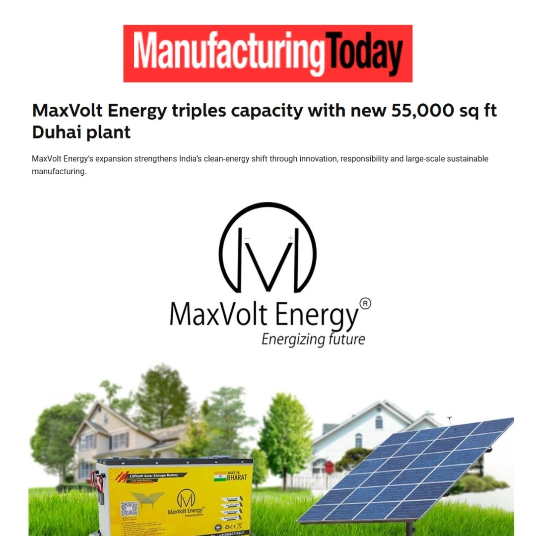 MaxVolt Energy Triples Manufacturing Capacity with New 55,000 sq ft Duhai Plant