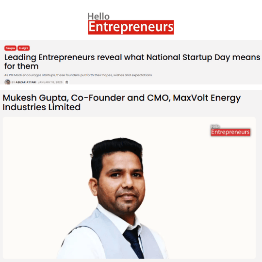 National Startup Day: Mukesh Gupta of Maxvolt Energy Shares Vision for Sustainable Innovation and Entrepreneurial Growth